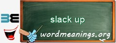 WordMeaning blackboard for slack up